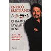 RIZZOLI NARRATIVA Ci siamo evoluti bene e ce ne evoleremo ancora
