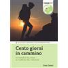 Terre di Mezzo Cento giorni in cammino. In viaggio da casa ai confini del mondo