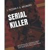 LA CASE Books Serial Killer: Charles Manson, Jack lo Squartatore, Il Mostro di Firenze, Ted Bundy, Gianfranco Stevanin, Zodiac, Ludwig, Jeffrey Dahmer, Andrej Chikatilo