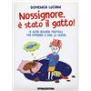 ENCICLOPEDIA ILLUSTRATA Nossignore, è stato il gatto! (e altre assurde frottole per imparare a dire la verità)