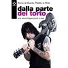 Agenzia X Dalla parte del torto. Una storia hippie punk e rave