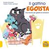 Macro Junior Il gattino egoista. Una favola per gestire le emozioni. Ediz. a colori