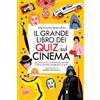 Licenza - Newton Compton Editori Il grande libro dei quiz sul cinema