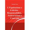 ilmiolibro self publishing L'Equitazione e il diritto - Responsabilità, Assicurazioni e Contratti
