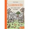 Effatà Editrice Il Giardino di Dio. Bestie, piante e monti nella Bibbia. Ediz. illustrata