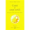Prosveta Centri e corpi sottili. Aura, plesso solare, centro Hara, chakra...