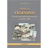 Ciost edizioni Saluti da Vigevano: con le cartoline del passato