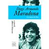 EDIZIONI CLICHY Diego Armando Maradona. La mano de Dios
