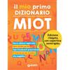 Giunti Psychometrics Il mio primo dizionario. Nuovo MIOT