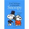 Baldini + Castoldi Uno, nessuno e centomila. Snoopy. 176 travestimenti del bracchetto più amato