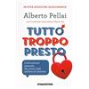 De Agostini Tutto troppo presto. L'educazione sessuale dei nostri figli nell'era di internet. Nuova ediz.