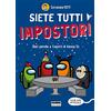 Fabbri Siete tutti impostori. Dieci parodie a fumetti di Among us. 100% non ufficiale!