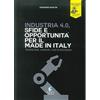 Editoriale Delfino Industria 4.0. Sfide e opportunità per il made in Italy. Tecnologie. Scenari. Casi di successo