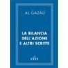 Utet La bilancia dell'azione e altri scritti