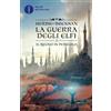 MONDADORI La guerra degli elfi - 3. Il regno in pericolo