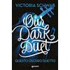 Giunti Psychometrics Our Dark Duet. Questo oscuro duetto