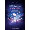Edizioni Efesto L'universo tra le dita. Storie di scienziati ipovedenti o non vedenti