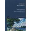 Rusconi Libri La vita felice. Testo latino a fronte. Ediz. integrale