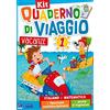 Raffaello Quaderno di viaggio. Vacanze. Italiano, matematica. Per la Scuola elementare. Con fascicolo delle prove d'ingresso. Con fascicolo multidisciplinare (Vol. 1)
