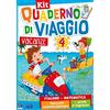 Raffaello Quaderno di viaggio. Vacanze. Italiano, matematica. Per la Scuola elementare. Con fascicolo delle prove d'ingresso. Con fascicolo multidisciplinare (Vol. 4)