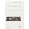 Donzelli Editore L'arte della visione. Conversazioni con Goffredo Fofi e Gianni Volpi