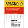 Tutto spagnolo. Ediz. bilingue