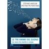 Armando Editore Le tre anime del suono. La voce tra mente e corpo