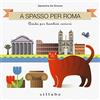 Sillabe A spasso per Roma. Guida per bambini curiosi