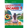 AIRONE Operazione vacanze. La matematica in vacanza. Per la secondaria di primo grado. Ediz. per la scuola (Vol. 1)