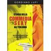 Sensoinverso Edizioni Storia della commedia sexy all'italiana. Da Sergio Martino a Nello Rossati (Vol. 1)