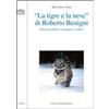 Longo Angelo «La tigre e la neve» di Roberto Benigni. Parole poetiche e immagini d'autore