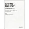 MATERIALI Testo Unico della scuola democratica. DL 16 aprile 1994, n. 297. Testo Unico delle disposizioni legislative vigenti in materia di istruzione