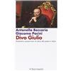 NUTRIMENTI Divo Giulio. Andreotti e sessant'anni di storia del potere in Italia