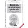 Audino Tecniche di respirazione per lo spettacolo. Programma di esercizi per cantanti, musicisti e attori