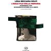 Einaudi L'esile filo della memoria. Ravensbrück, 1945: un drammatico ritorno alla libertà