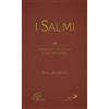 San Paolo Edizioni I Salmi. Pregarli, cantarli, comprenderli