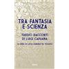 Intra S.r.l.s. Tra fantasia e scienza: Tredici racconti di Luigi Capuana