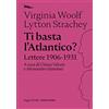 Nottetempo Ti basta l'Atlantico? Lettere 1906-1931