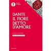 Mondadori Il fiore-Detto d'amore. Nuova ediz.