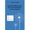 ilmiolibro self publishing Schede di Matematica per i test d'ingresso e per i precorsi