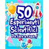 French Frog Publishing 50 Esperimenti scientifici da fare a casa: Il libro di attività per bambini e piccoli scienziati! Esperimenti scientifici per ragazzi | Età 5+ | ... cognitivo | Chimica Fisica Biologica