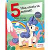 Emme Edizioni Sono forse un unicorno? Una storia in 5 minuti! Ediz. a colori