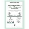 Cavinato Esercizi generali per il dolore dell'apparato locomotore. Introduzione alla rieducazione posturale e al trattamento osteopatico. Ediz. illustrata