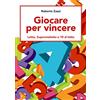 YOUCANPRINT Giocare per vincere: Lotto, Superenalotto e 10 al lotto