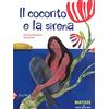 Jaca Book Il cocorito e la sirena. Ediz. illustrata