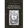 NONORDINARI Storia della magia bianca