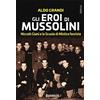 STORIE Gli eroi di Mussolini. Niccolò Giani e la Scuola di Mistica fascista