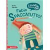 Giunti Editore Fabio spaccatutto! Nuova ediz.