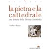 Edizioni di Pagina La pietra e la cattedrale. Una lettura della «Divina Commedia»