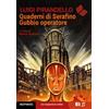 Edimedia Quaderni di Serafino Gubbio operatore. Con espansione online